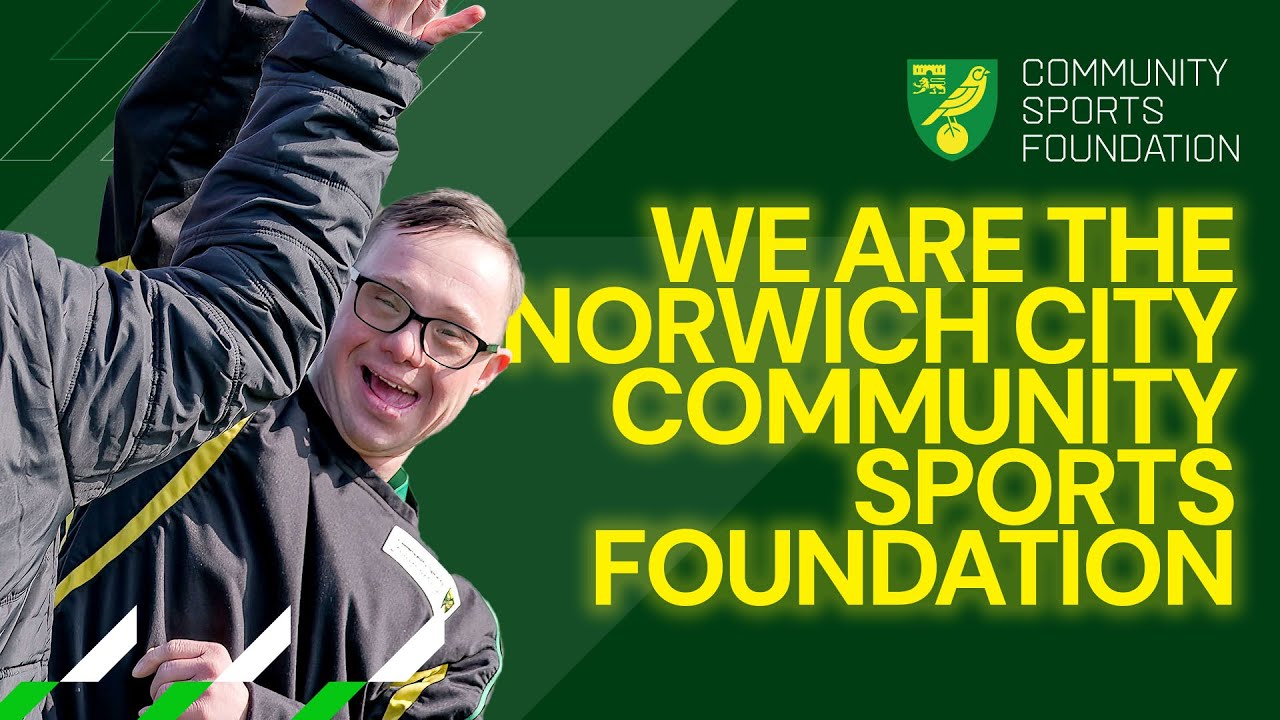 We are the Norwich City Community Sports Foundation [2026]