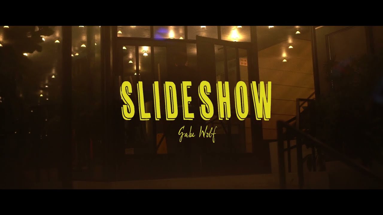 Slideshow -- Gabe Wolf, MUSIC VIDEO