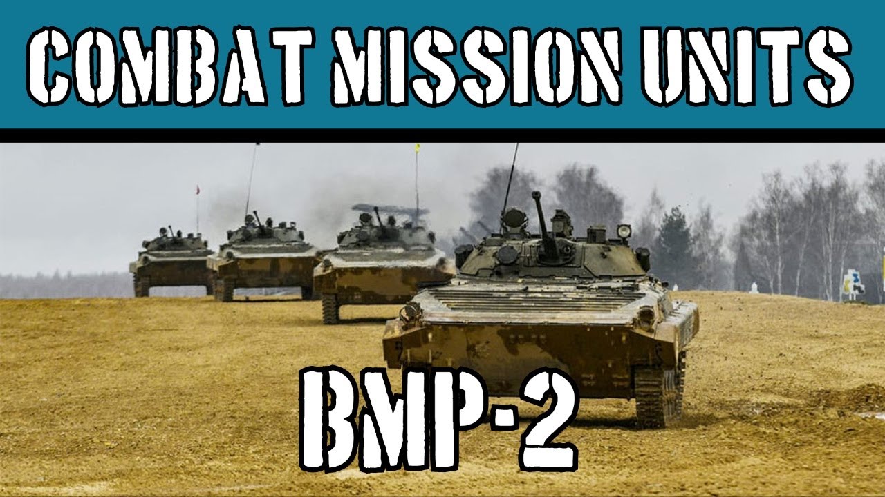 Combat Mission Units: BMP-2