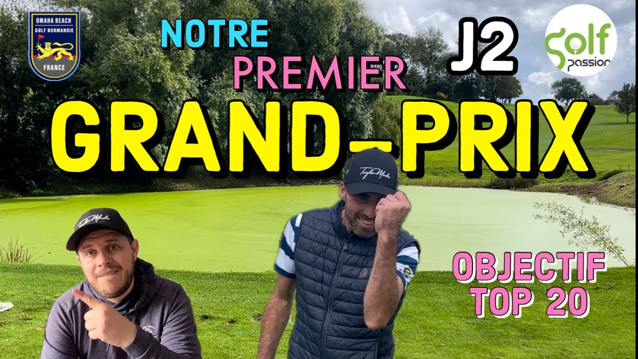 🏆 JOUR 2 Premier GRAND-PRIX 🏆au golf D’OMAHA BEACH  dans des conditions dantesques !!