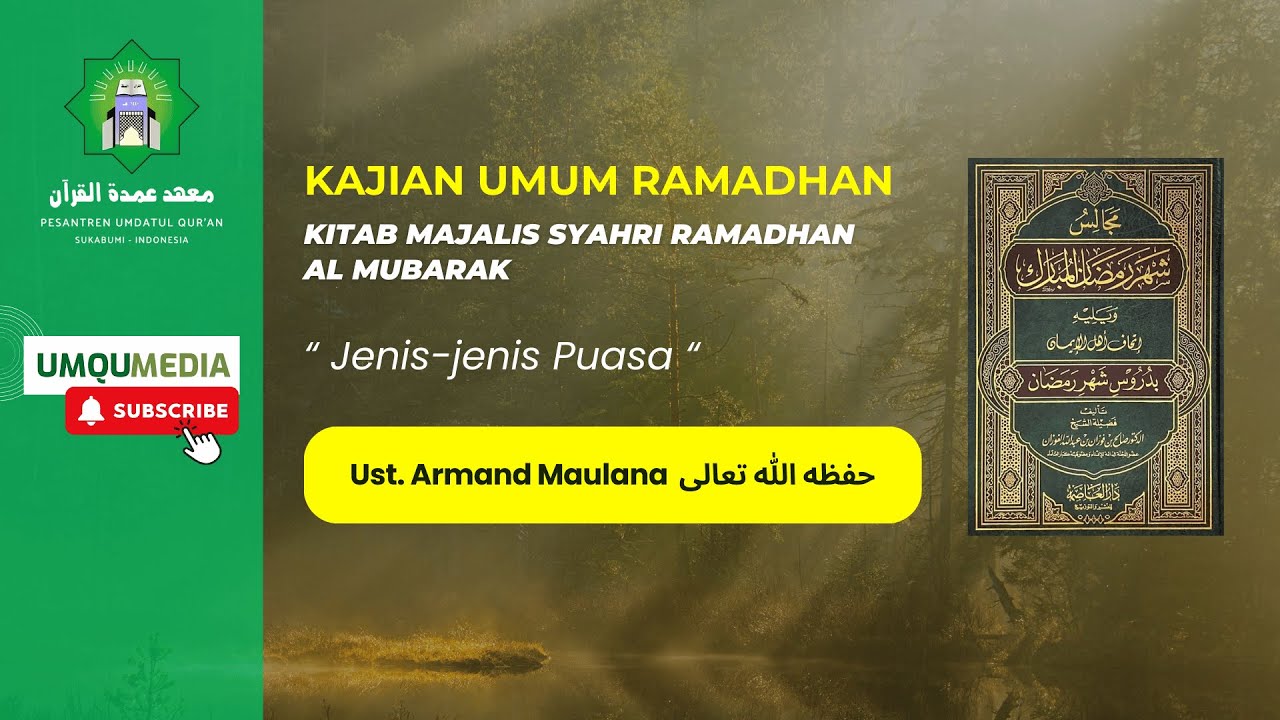 Kajian Ramadhan: Majalis Syahri Ramadhan Al-Mubarak: Jenis-jenis Puasa | Ust. Armad Maulana