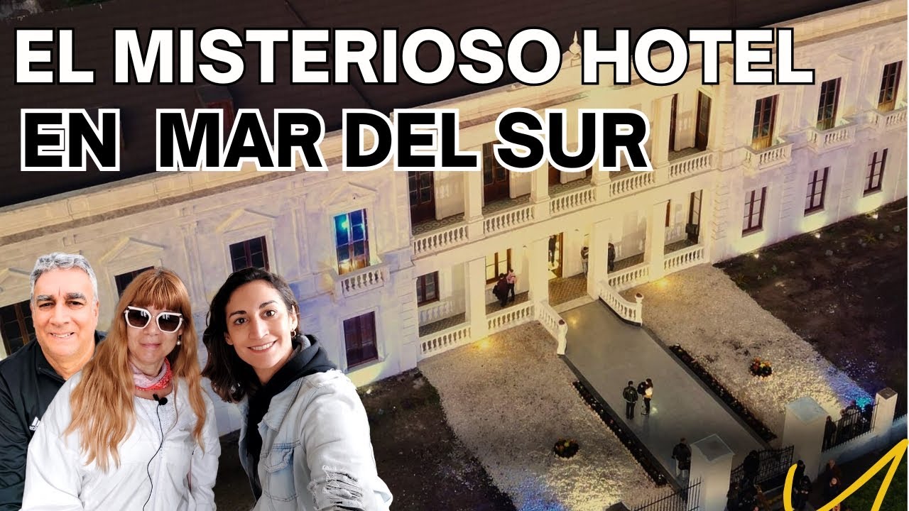 MAR DEL SUR  I   HISTORIA DEL MISTERIOSO HOTEL BOULEVARD ATLÁNTICO 🏢🌅