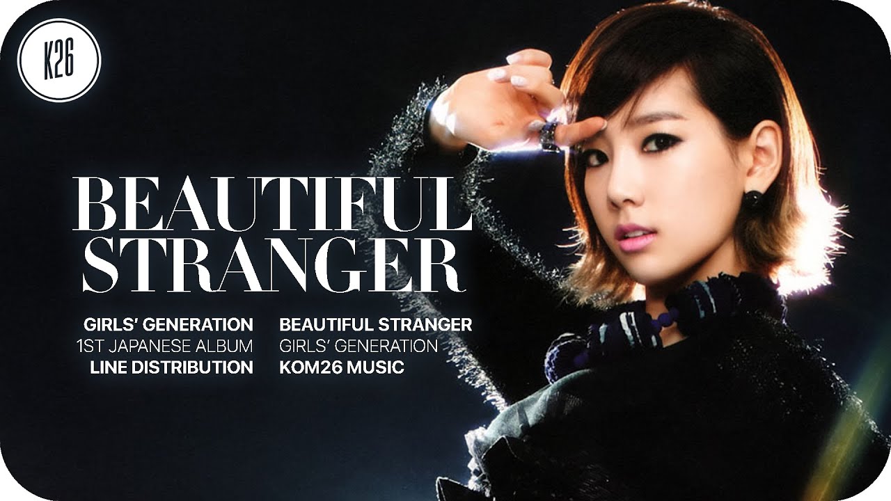 Girls' Generation (少女時代) ~ Beautiful Stranger ~ Line Distribution (With Choruses)