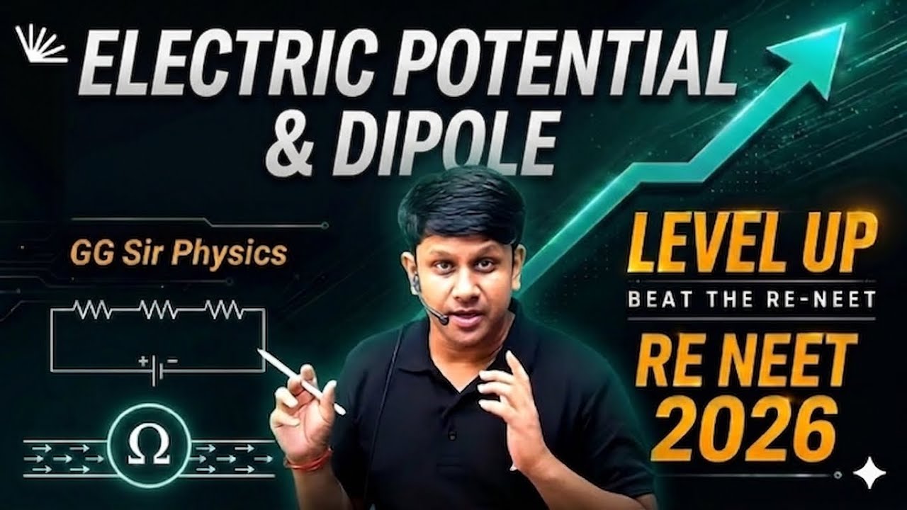 RE NEET 2026 : ELECTRIC POTENTIAL & CAPACITANCE  | LEVEL UP | ONE SHOT | NEET 2026 | PYQS | GGSIR