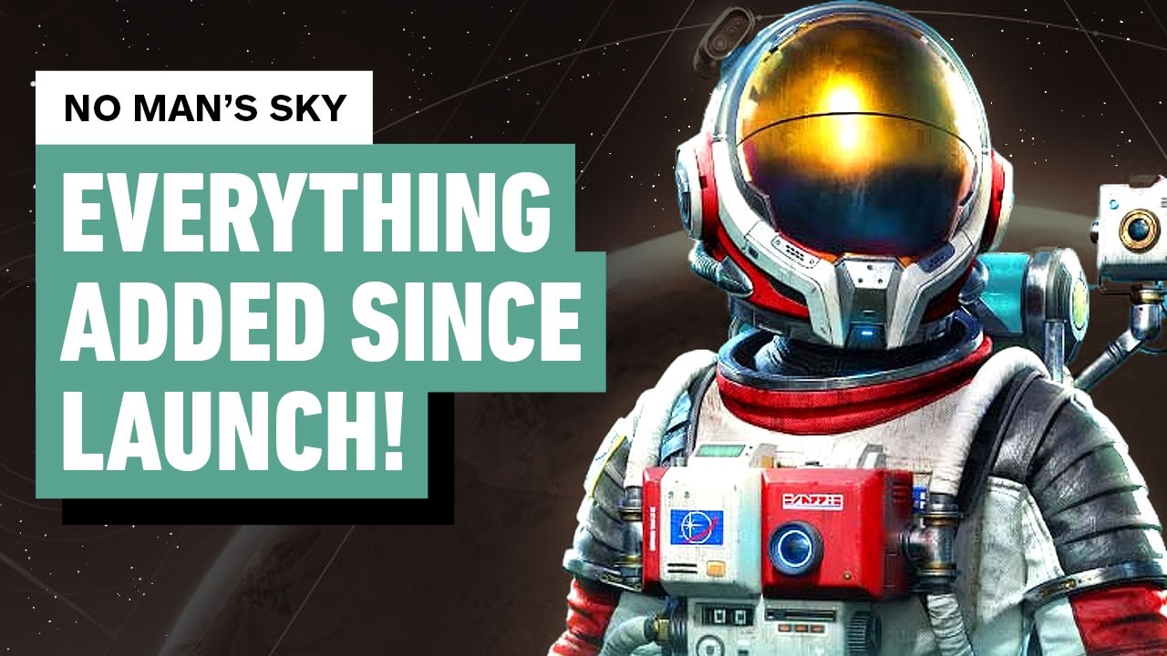 No Man’s Sky: Everything Added Since Launch