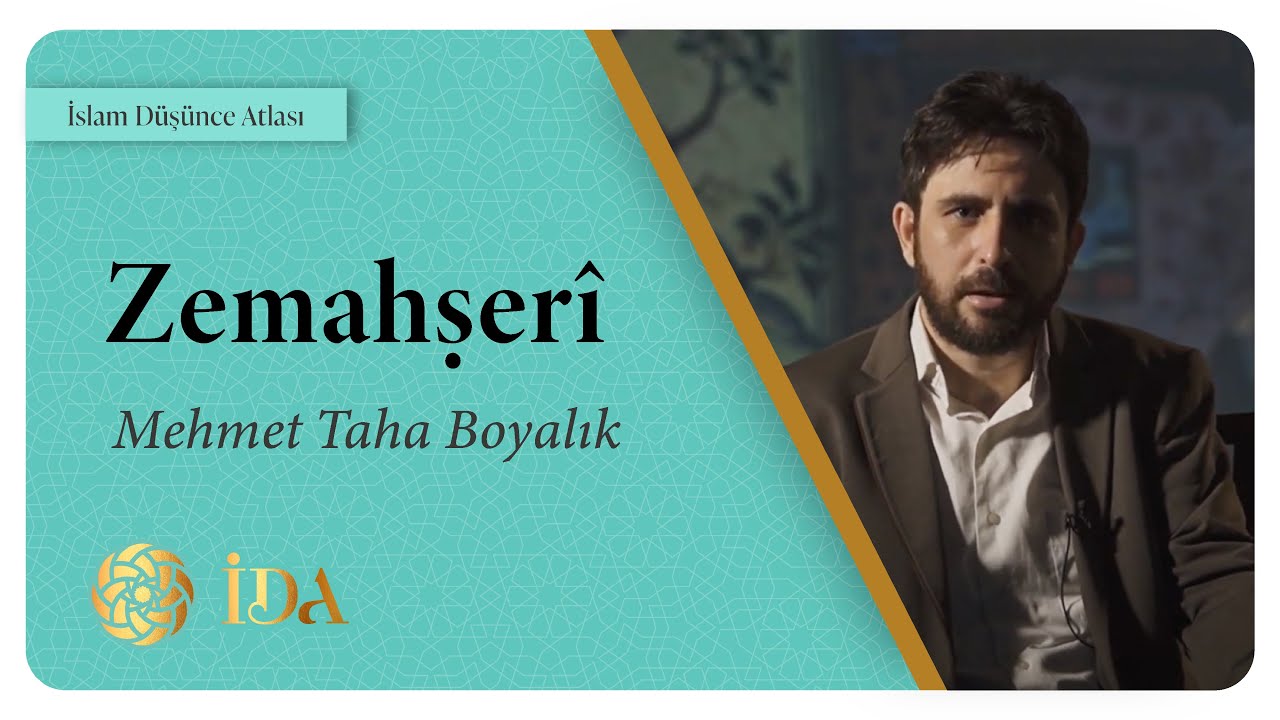 İslam Düşünce Atlası | Zemahşerî | Mehmet Taha Boyalık
