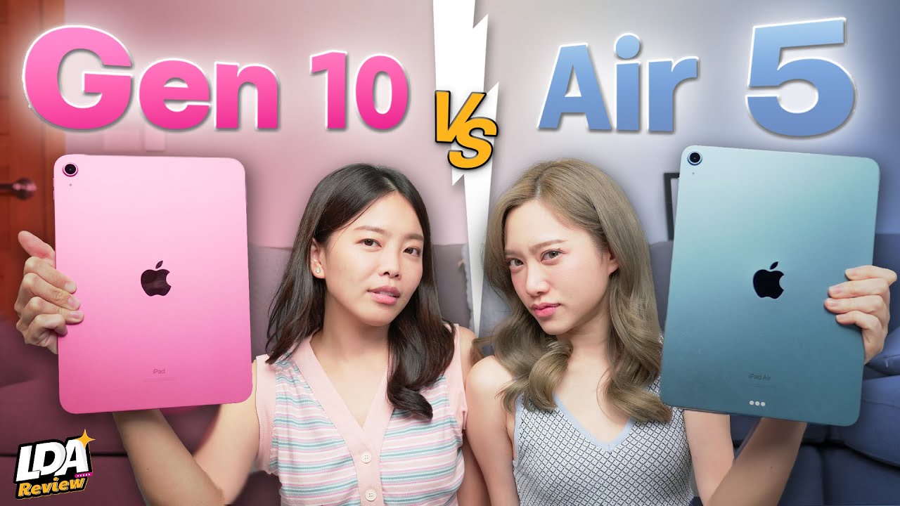 iPad Gen 10 vs iPad Air 5 ต่างกัน 6พัน รุ่นไหนน่าซื้อสุด !? | LDA Review