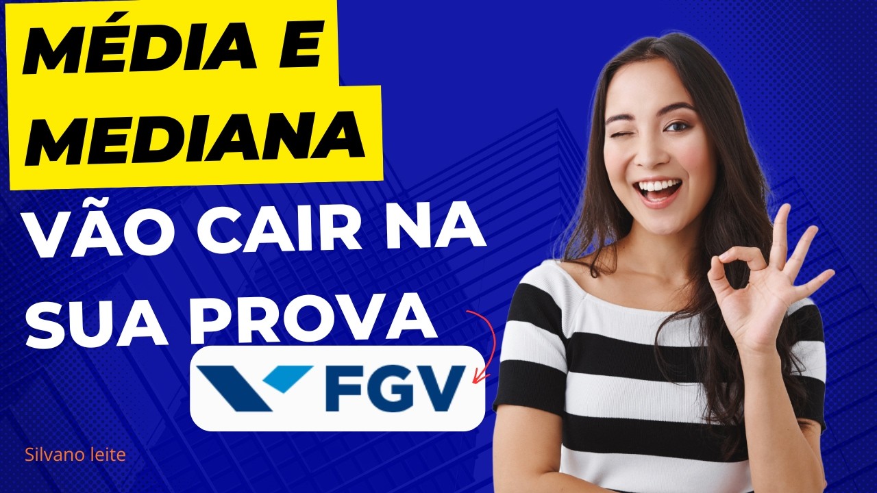FGV | Média e Mediana: Vai cair na sua prova de RLM da FGV