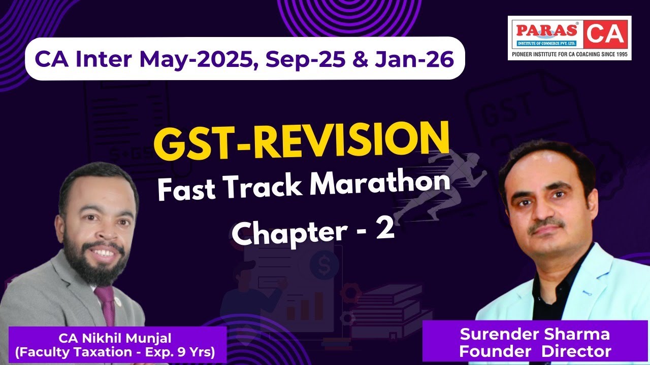 GST Revision I Chapter 2 I CA inter May 25 Sep 25 Jan 26 I CA Nikhil Munjal I Paras Institute