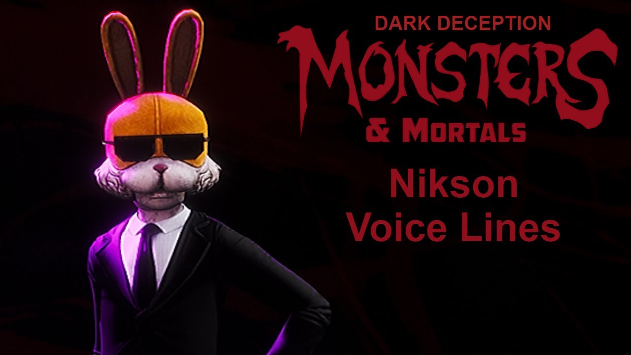 Nikson - Voice Lines! | Dark Deception: Monsters & Mortals