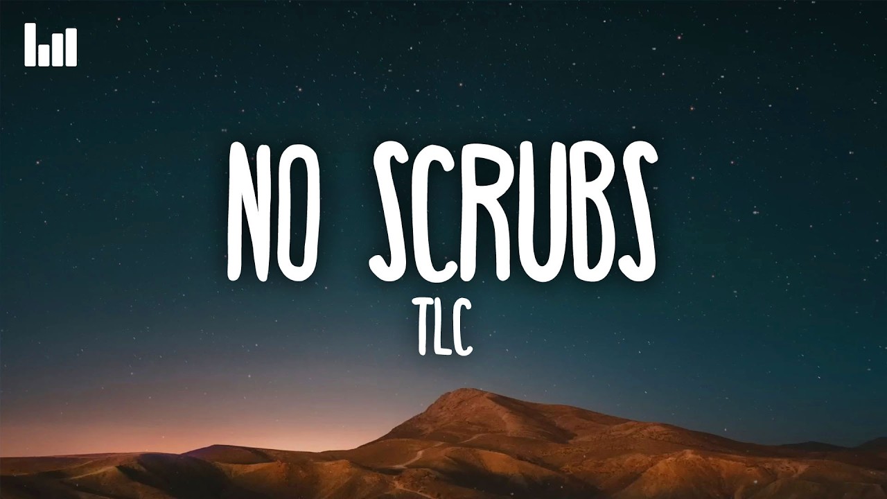 TLC - No Scrubs (Lyrics)