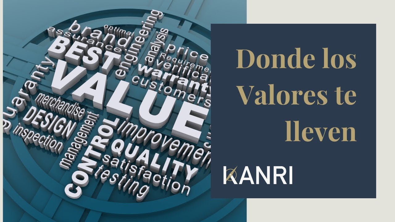 Qué son los Valores. Cómo hacer una escala de Valores. Para qué sirven y qué vas ha conseguir.