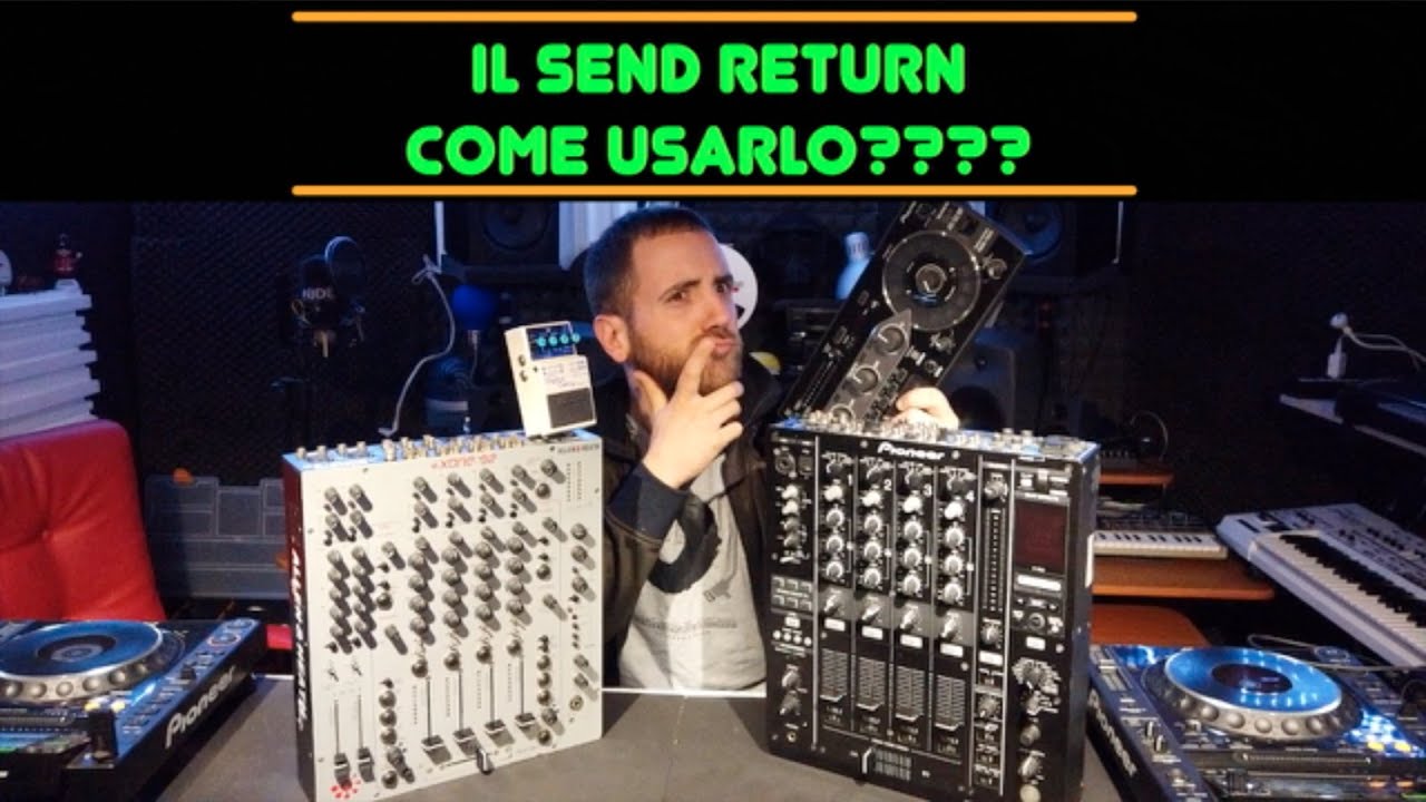 Pioneer DJM 900 Nxs: Come collegare l'Rmx 1000 e il Boss Delay DD 7 e come usare il Send Return