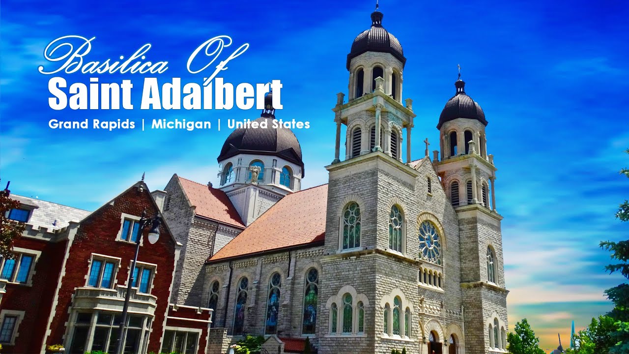 Basilica of Saint Adalbert | Grand Rapids | Michigan | United States | St. Adalbert of Prague