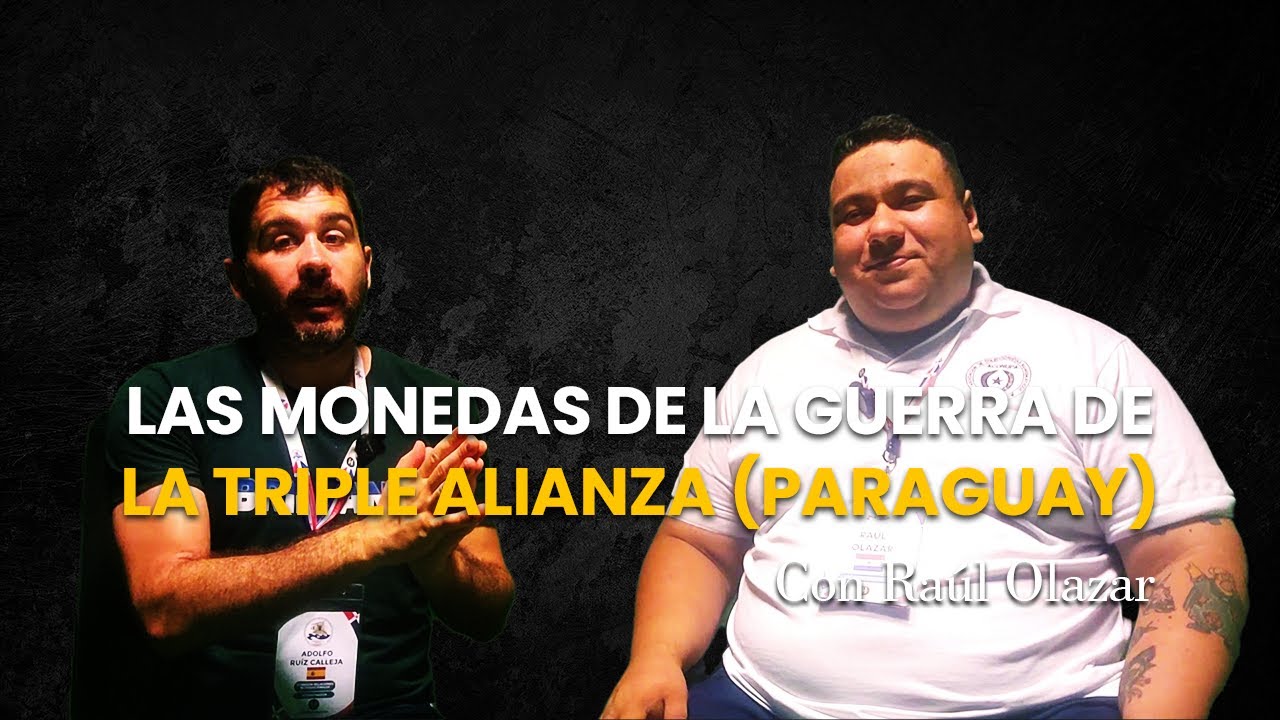Las monedas de la Guerra de la Triple Alianza (Paraguay) | con Raúl Olazar