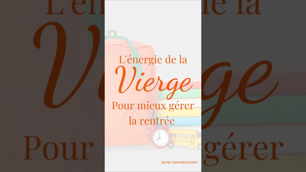 Bien vivre la rentr&eacute;e avec le signe de la vierge #astrologieintuitive