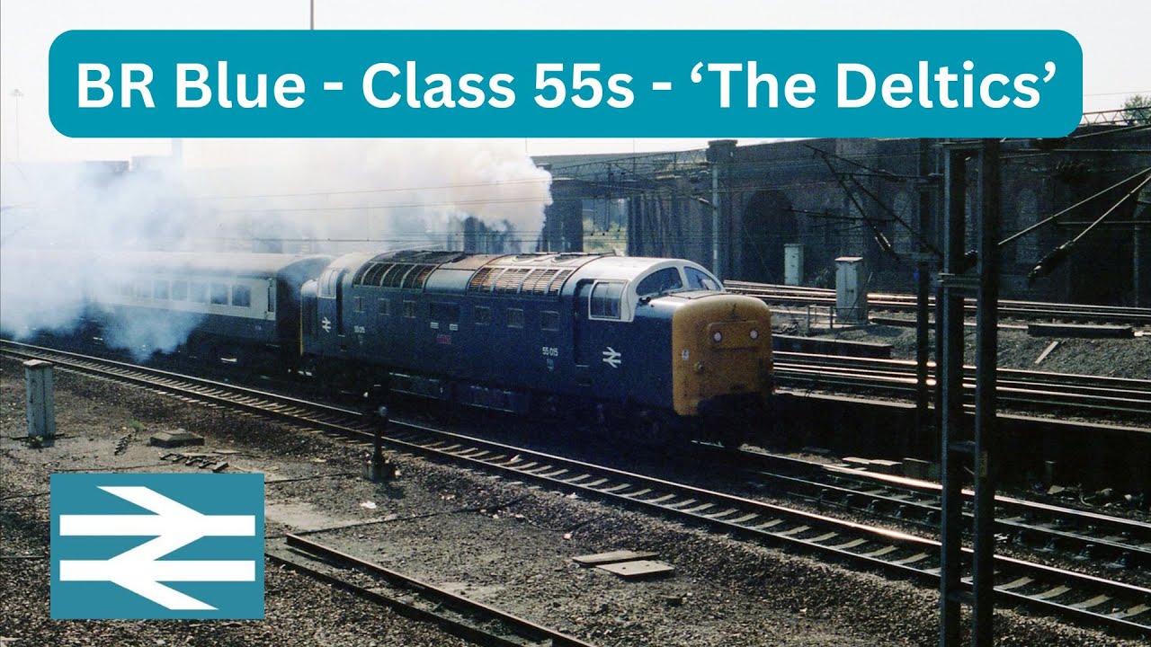 BR Blue - Class 55s : 'The Deltics'