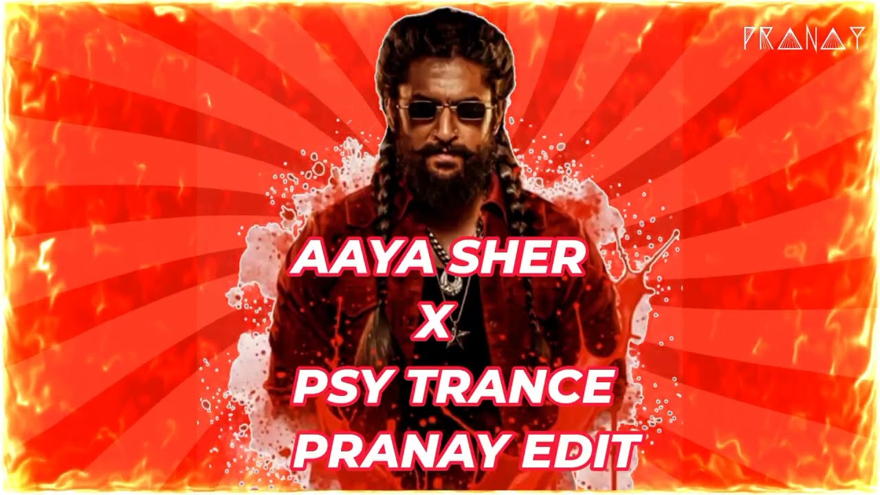 AAYA SHER X PSY TRANCE REMIX 