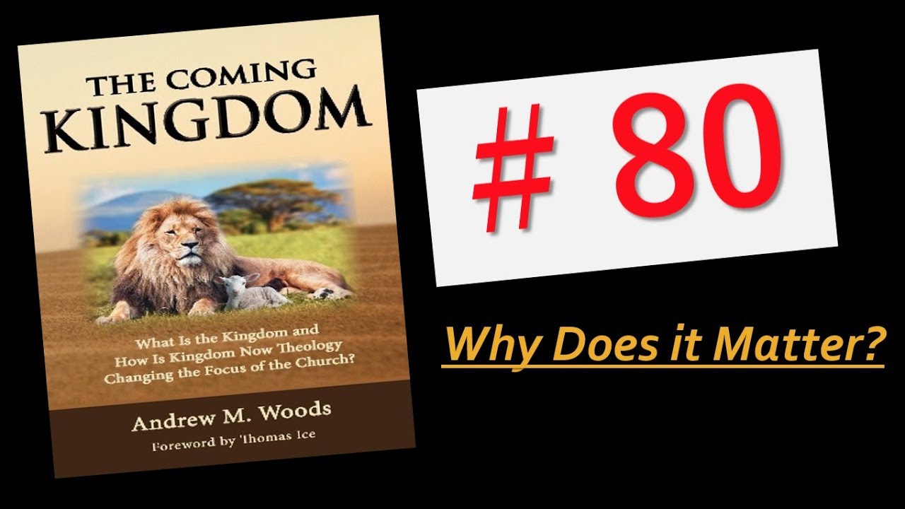 The Coming Kingdom 80. Why Does it Matter? Marginalization of Biblical Eschatology