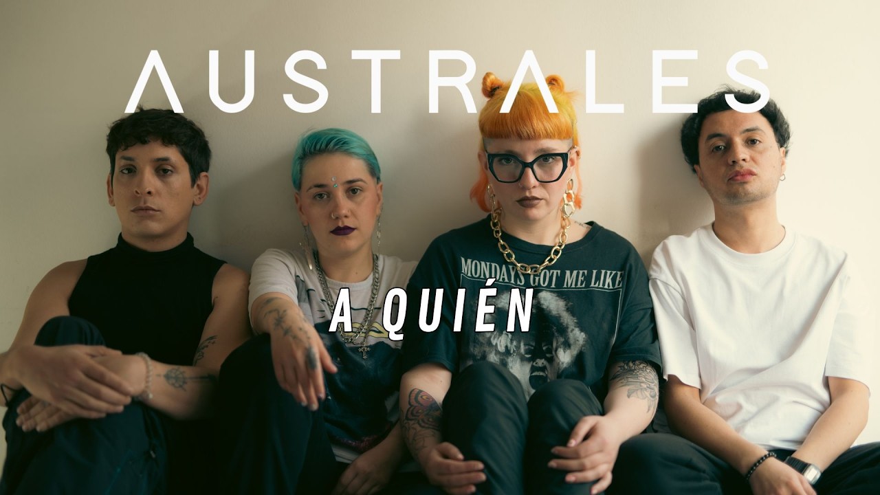 Australes - A Quién (Video Oficial)