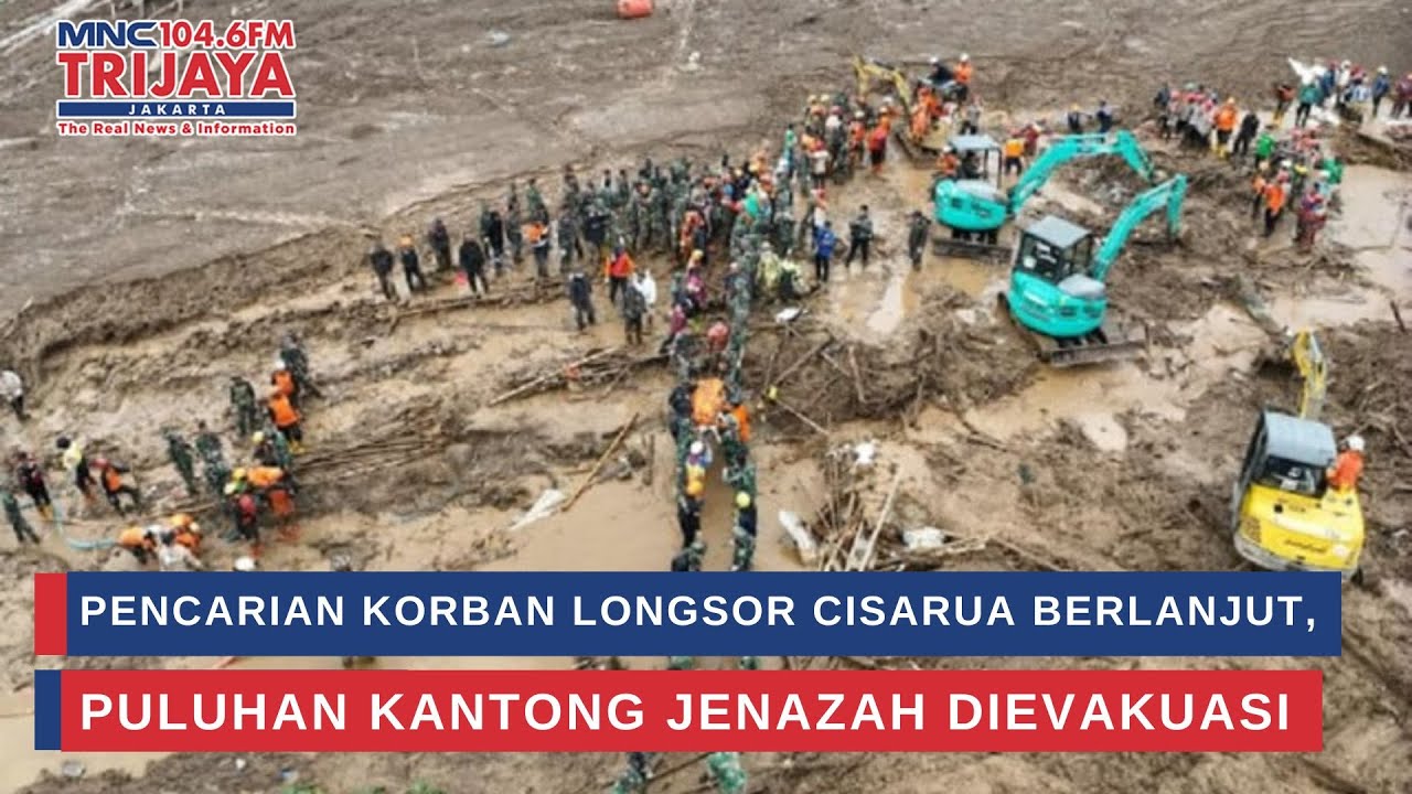 Pencarian Korban Longsor Cisarua Berlanjut, Puluhan Kantong Jenazah Dievakuasi | Trijaya Update