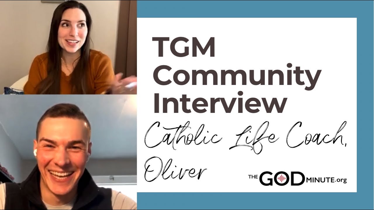 TGM Community Interview: Catholic Life Coach, Oliver