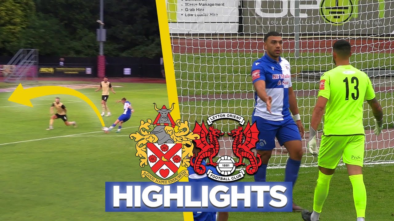 PRE-SEASON BEGINS | Hornchurch v Leyton Orient Highlights