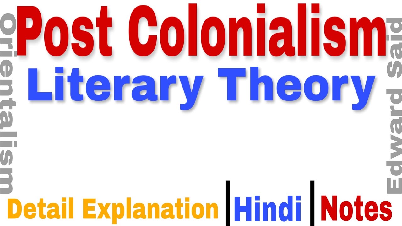 Postcolonialism: Literary theory and criticism in Literature