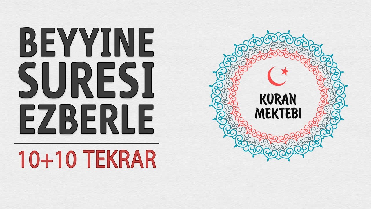 Beyyine suresi ezberle 10 tekrar+10 tekrar
