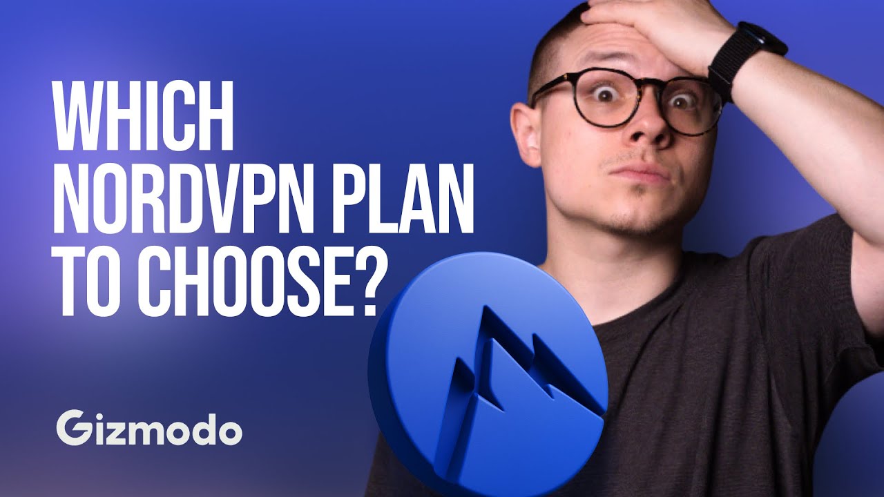 Which NordVPN Plan to Choose for Maximum Security & Savings || Gizmodo