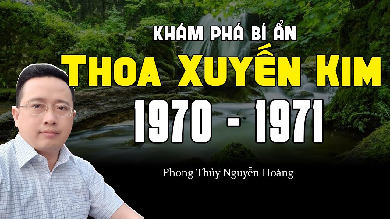Luận về Canh Tuất 1970, Tân Hợi 1971 – Giải Mã Mệnh Thoa Xuyến Kim | Hợp – Khắc, Quý Nhân & Lộc Khố