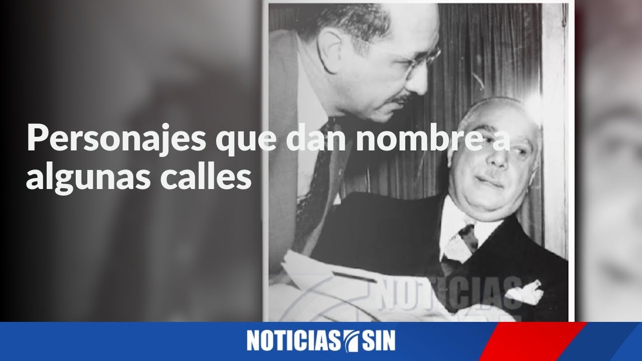 Calles de RD con nombres hist&oacute;ricos