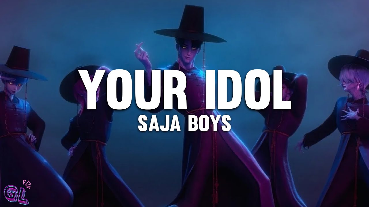 Saja Boys - Your Idol (Lyrics) | KPop Demon Hunters