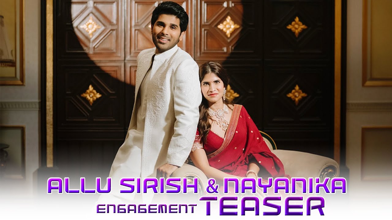 Allu Sirish ❤️💍 Nayanika Engagement Teaser | Chiranjeevi, Ram Charan, Allu Arjun | Allu Aravind