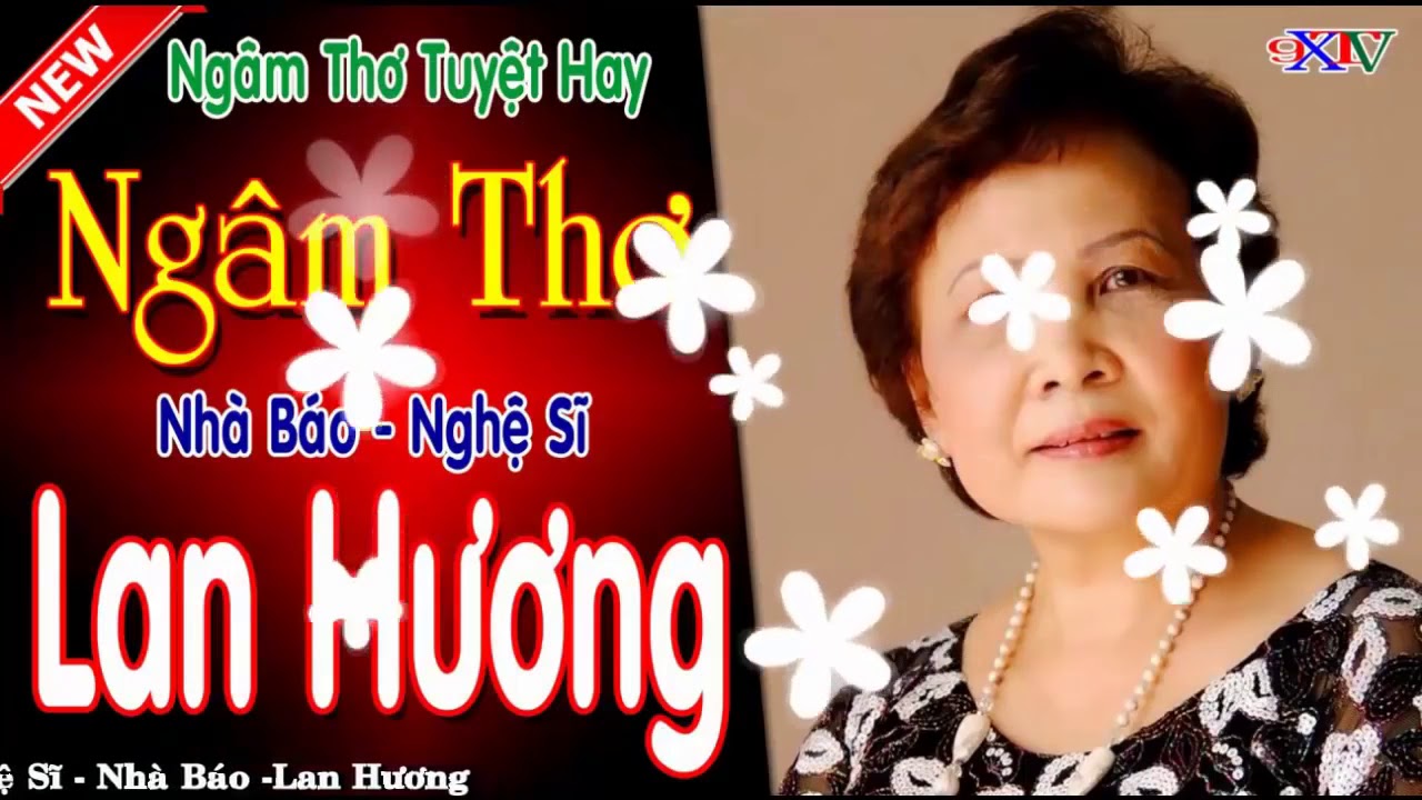 Say Lòng Với Những Bài Ngâm Thơ Tuyệt Phẩm Của Nghệ Sĩ Lan Hương   Giọng Ngâm Đi Thẳng Vào Trái Tim