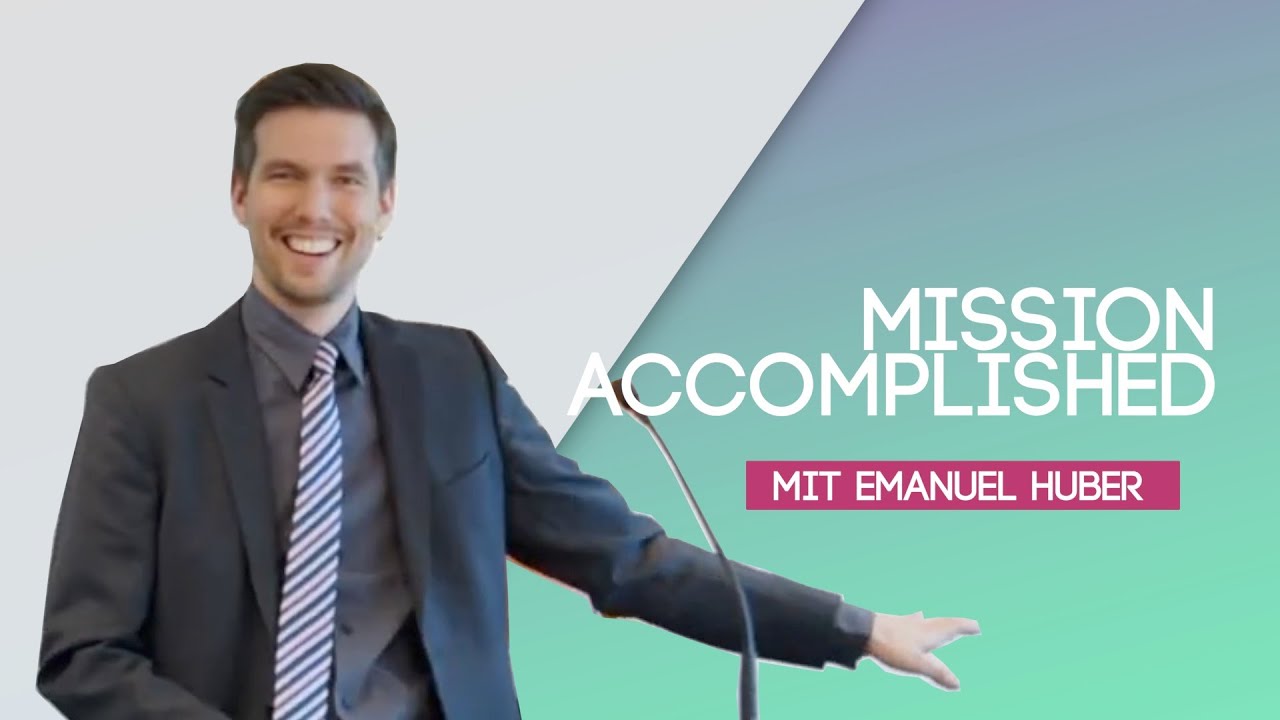 Mission Accomplished mit E. Huber - STA Dornbirn Gottesdienst