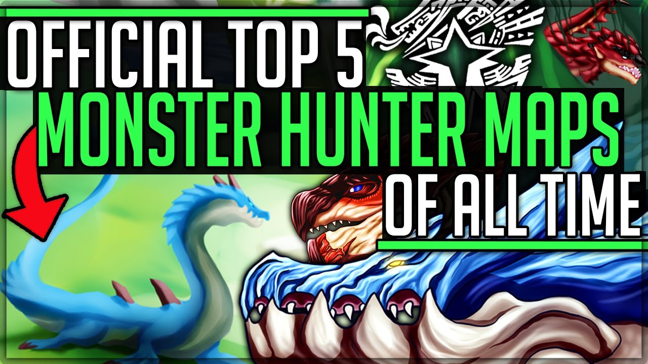 Official Top 5 Monster Hunter Maps in All of Monster Hunter History! (Discussion/Community Vote)