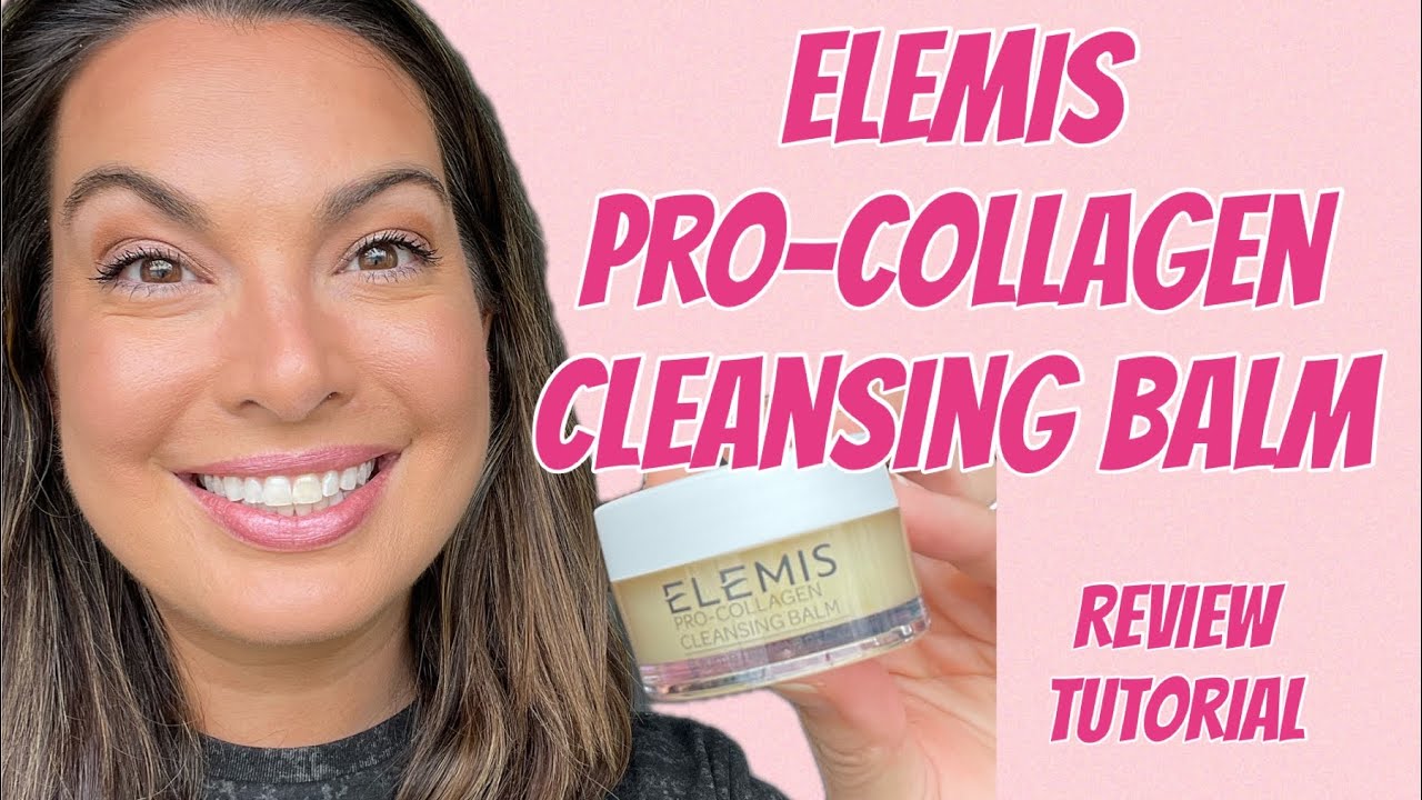 ELEMIS Pro-Collagen Cleansing Balm - Review & Tutorial #elemis #cleansingbalm