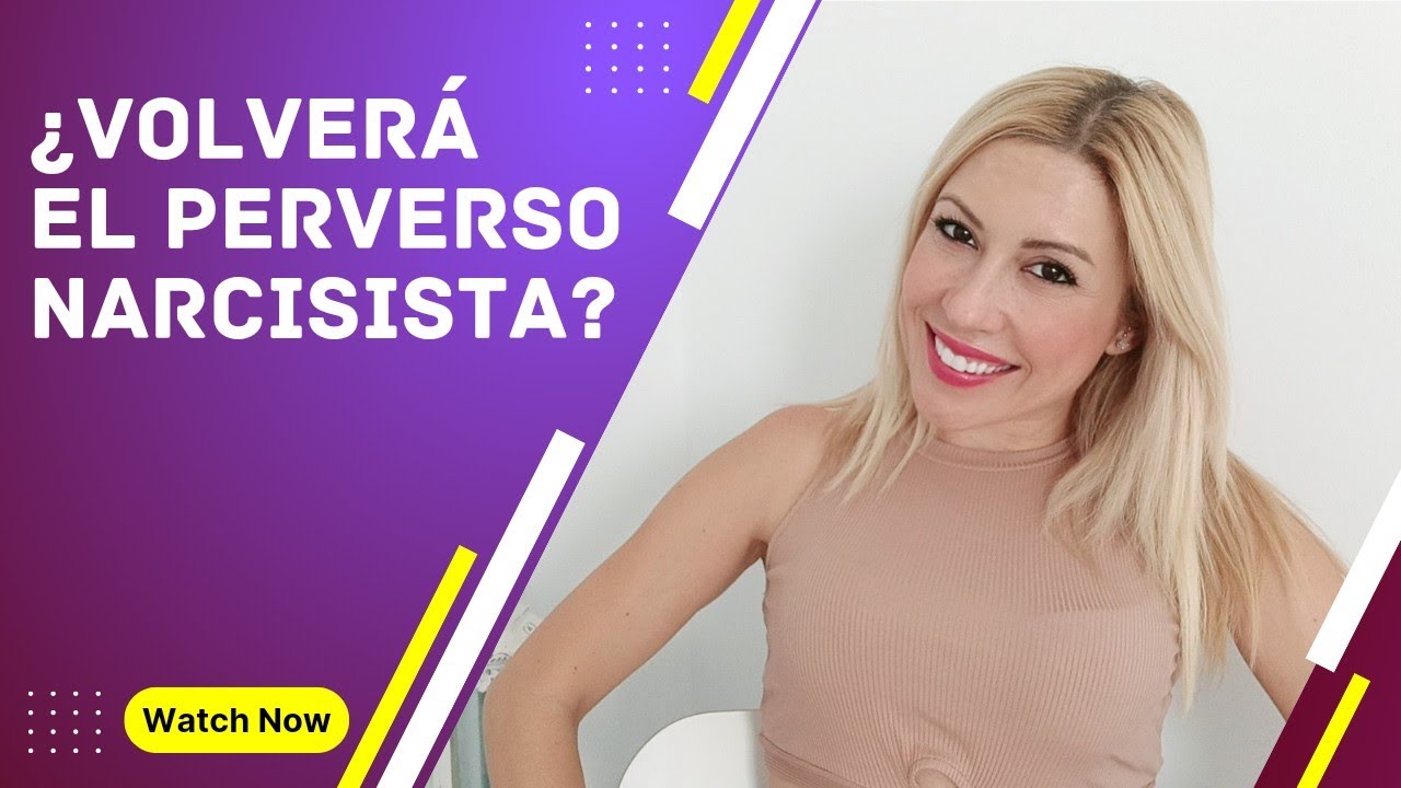 ¿VOLVERÁ el Perverso Narcisista?. 4 factores a tener en cuenta.