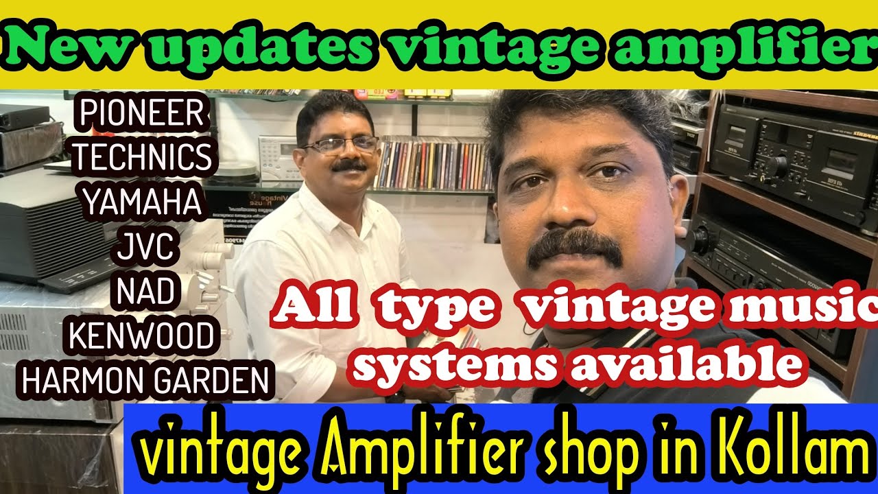 Vintage music system shop in Kollam all type vintage Amplifier speakers Cassste player Audio cd
