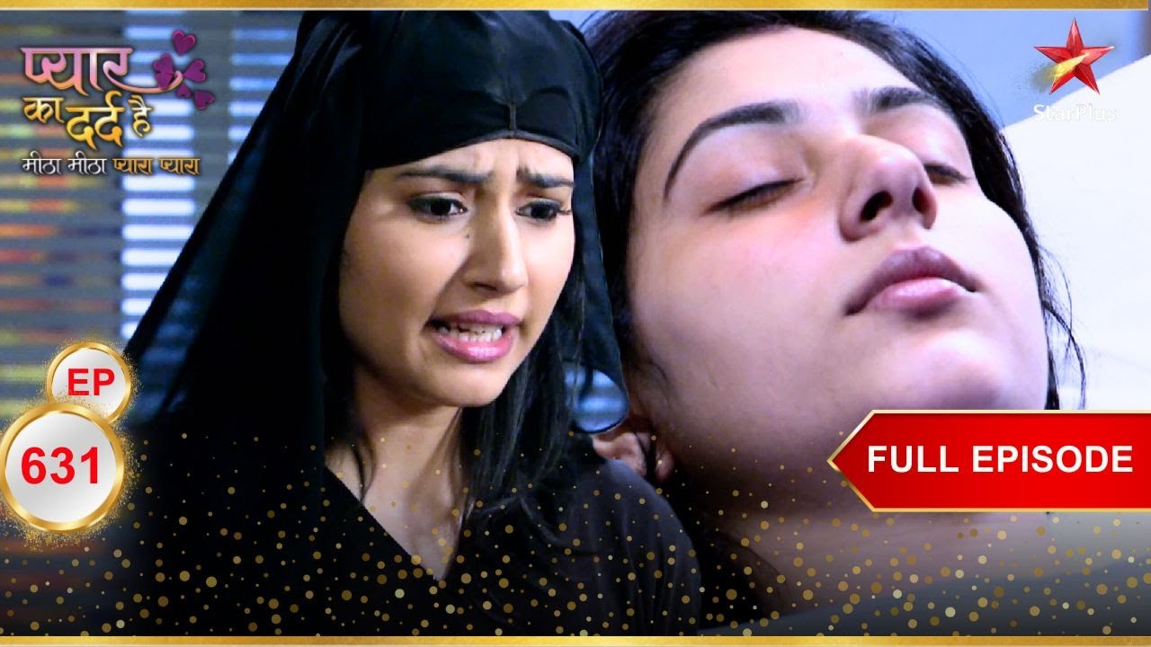 Aisha ढूँढ पाएगी Pankhuri को? | Full Episode:631 | Pyar Ka Dard Hai Meetha Meetha Pyara Pyara