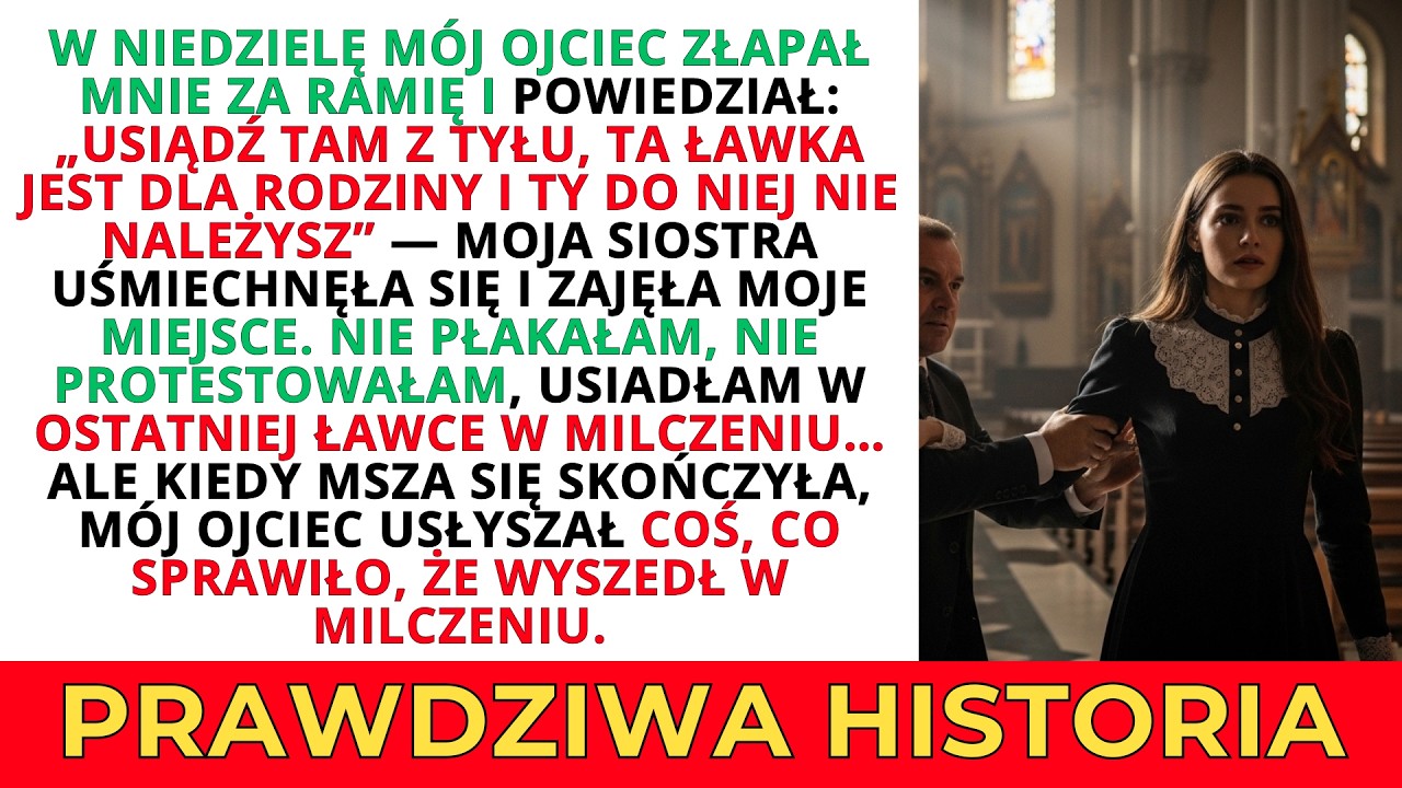 OJCIEC WYRZUCIŁ MNIE Z ŁAWKI W KOŚCIELE, ALE USŁYSZAŁ COŚ, CO GO ZNISZCZYŁO