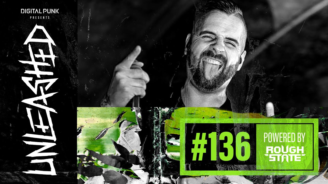 136 | Digital Punk - Unleashed Powered By Roughstate