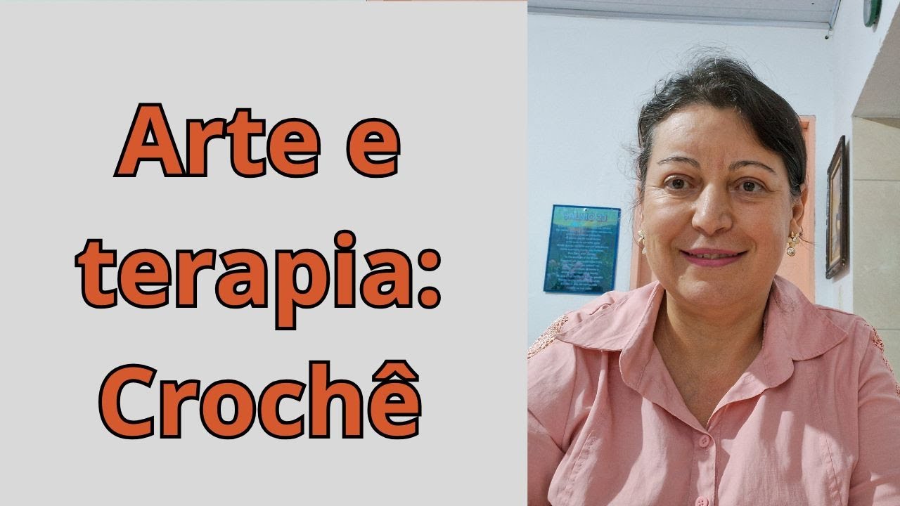 Arte e terapia: Crochê