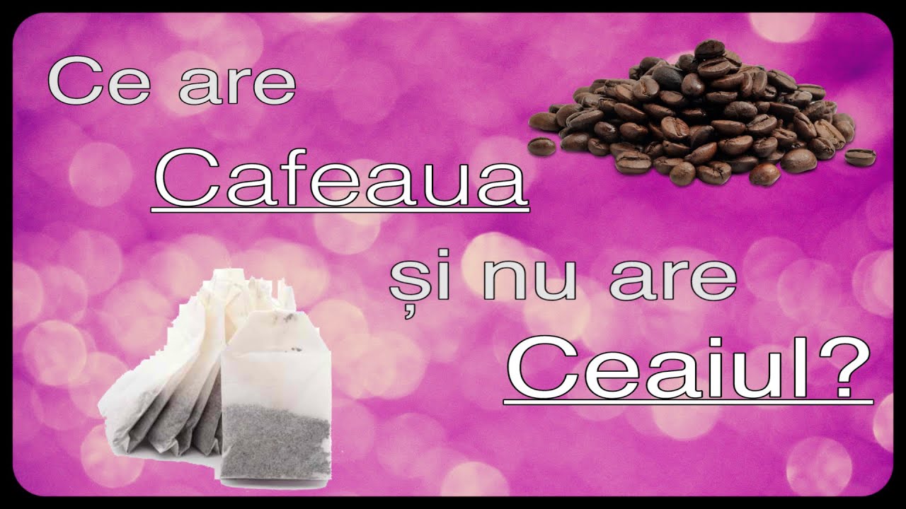 Ce are cafeaua și n-are ceaiul?