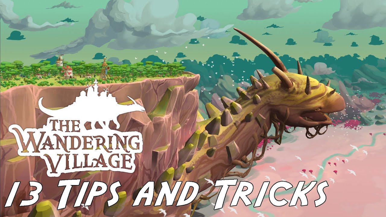 Wandering Village 13 Tips and Tricks