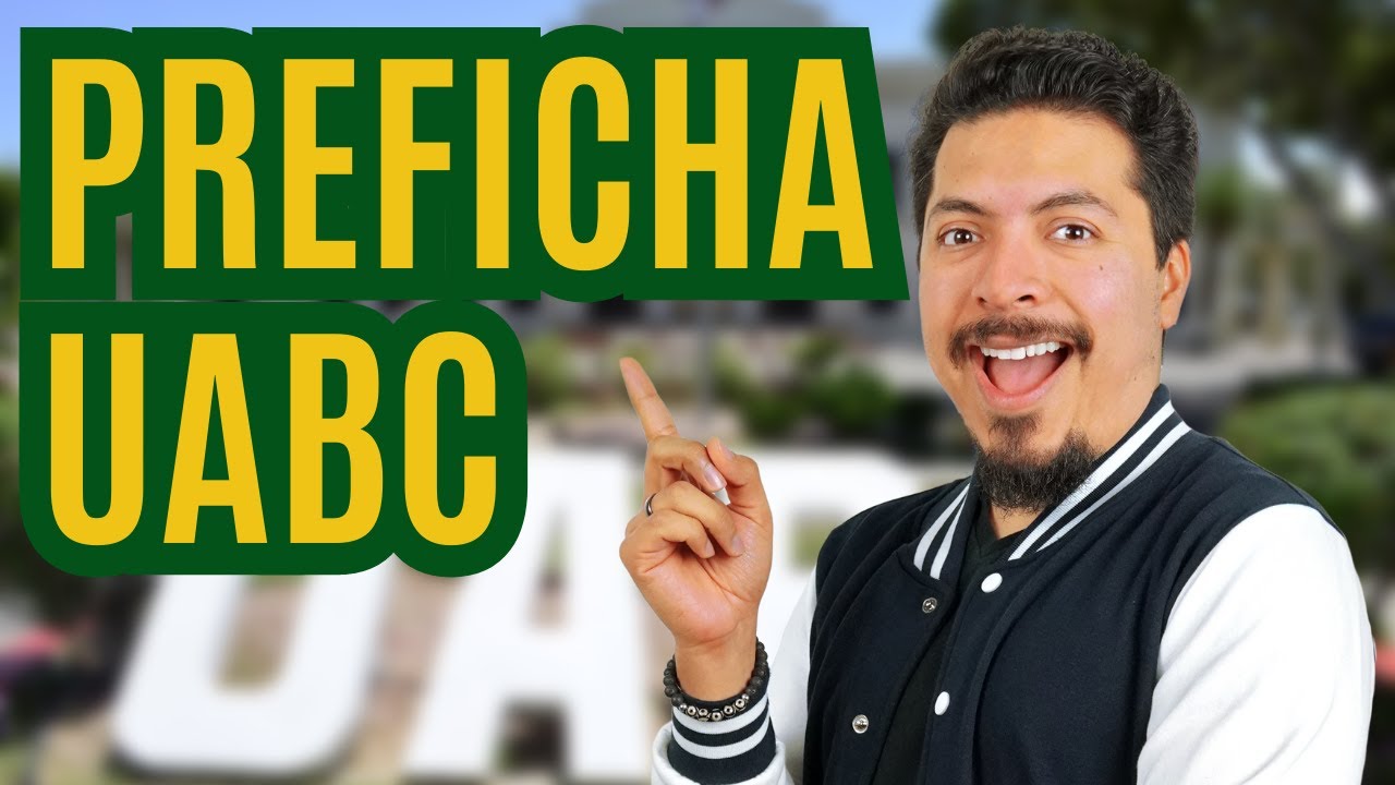 ¿Cómo registrarse correctamente para obtener la preficha de la UABC en este 2023?