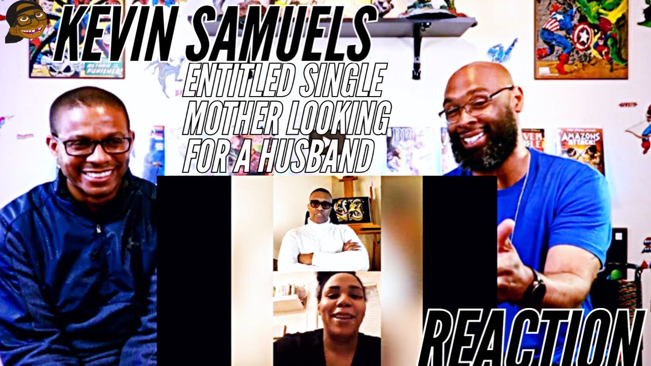 Kevin Samuels - Entitled Mother Looking For A Husband Reaction