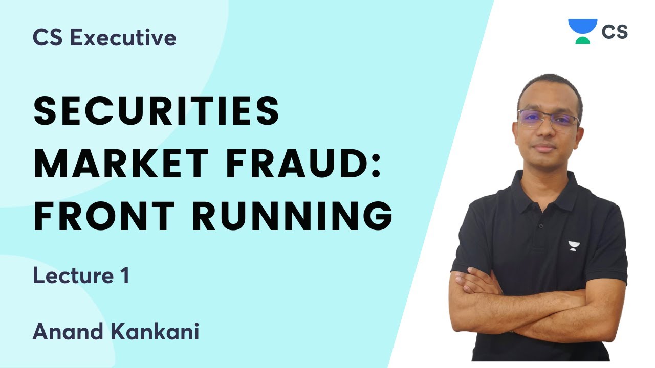Securities Market Fraud: Front Running | CS Executive | Anand Kankani