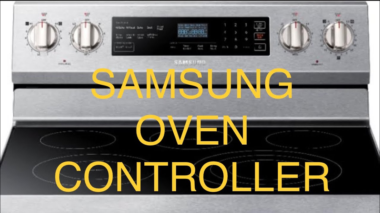 ✨ SAMSUNG OVEN CONTROLLER - HOW TO EASILY REPLACE & SAVE $$$ ✨